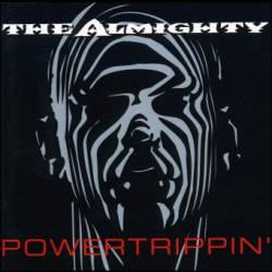 The Almighty : Powertrippin'